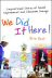 We Did It Here!  Inspirational Stories of School Improvement and Classroom Change 